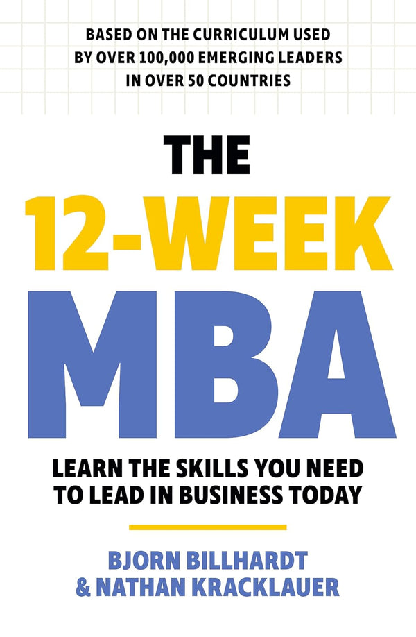 12 Week MBA by Bjorn Billhardt