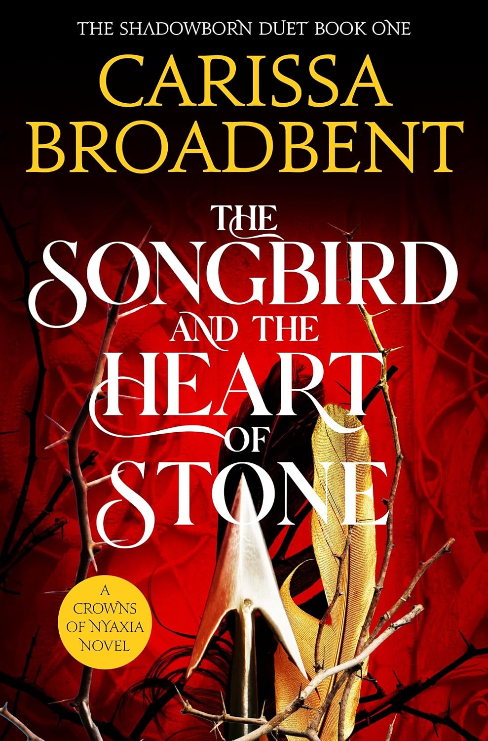 The Songbird and the Heart of Stone by Carissa Broadbent