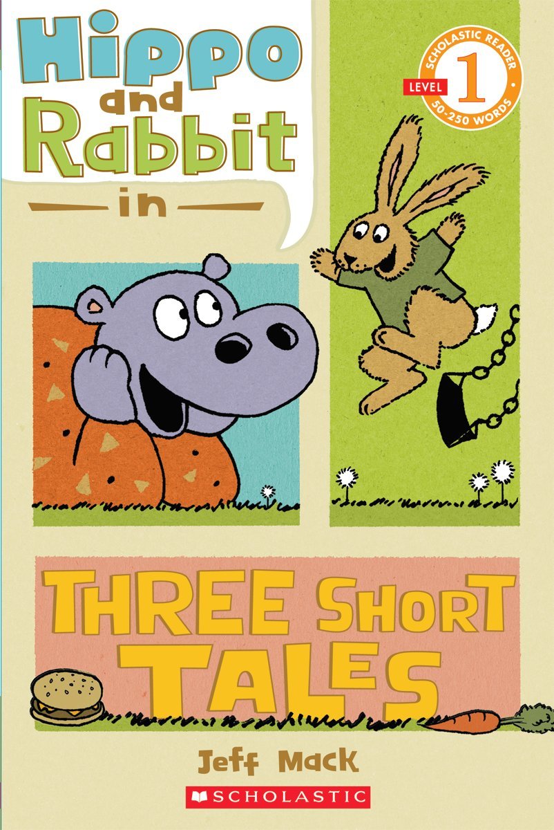 Hippo & Rabbit in three short tales by Jeff Mack