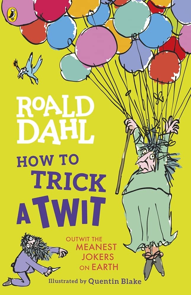 How to Trick a Twit by Roald Dahl