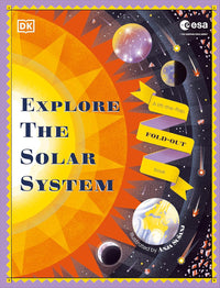Explore the Solar System by DK Publishing