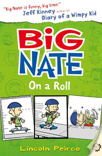 Big Nate on a roll by Lincoln Peirce