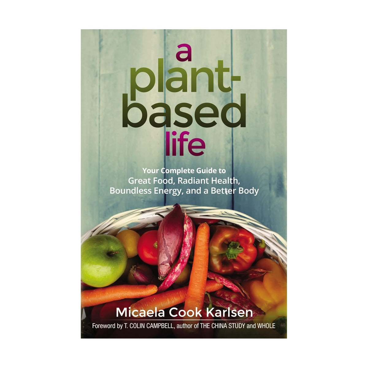 A Plant-Based Life