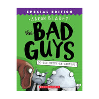 Bad Guys 7: Bad Guys In Do You Think He Saurus Aaron Blabey