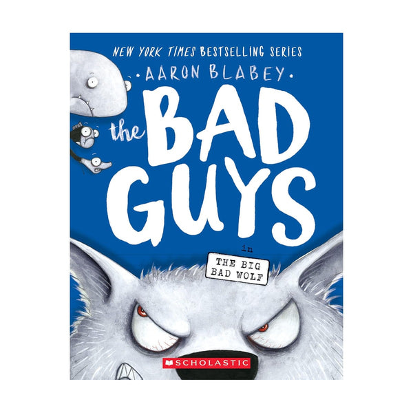 Bad Guys In The Big Bad Wolf The Bad Guys 9 Aaron Blabey
