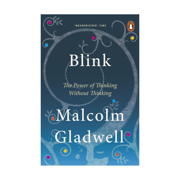 Blink The Power Of Thinking Without Thinking