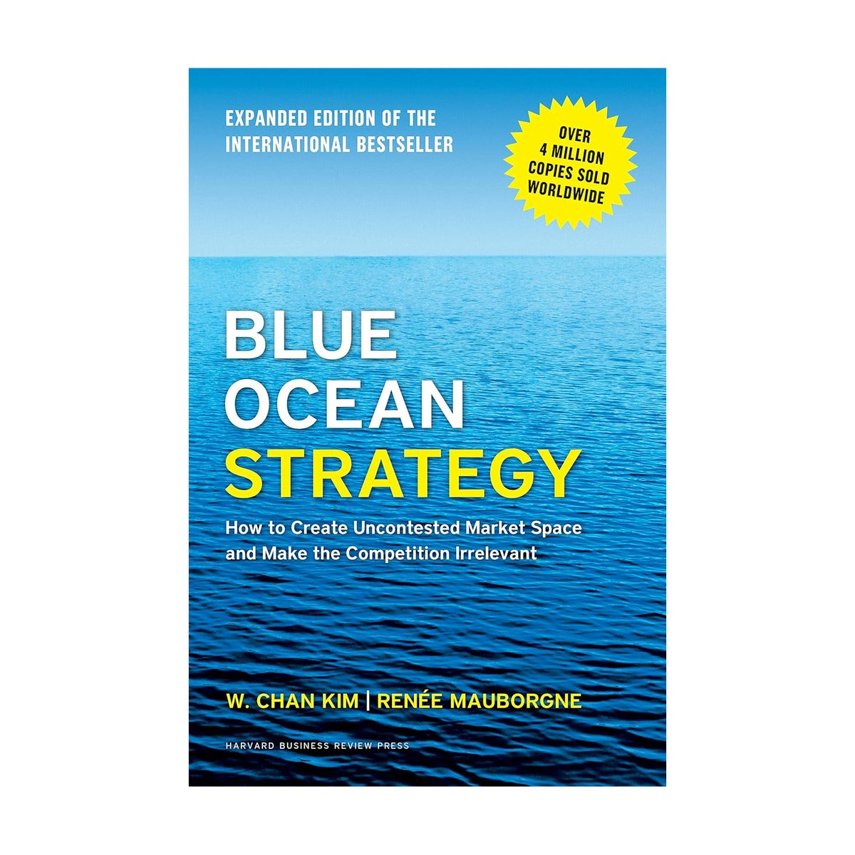 Blue Ocean Strategy Expanded Edition How to Create Uncontest