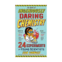 Book Of Ingeniously Daring Chemistry