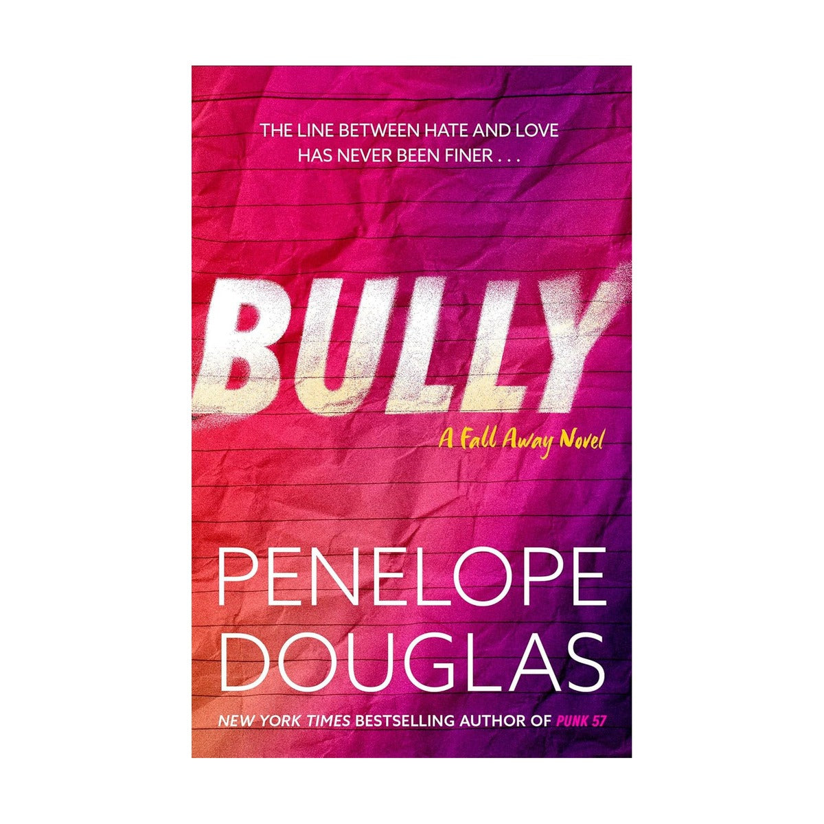 Bully: An Unforgettable Friends To Enemies Penelope Douglas