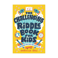 Challenging Riddle Book For Kids For Ages 9-12 Danielle Hall