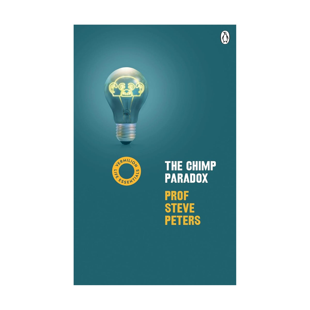 Chimp Paradox: Vermilion Life Essentials Prof Steve Peters