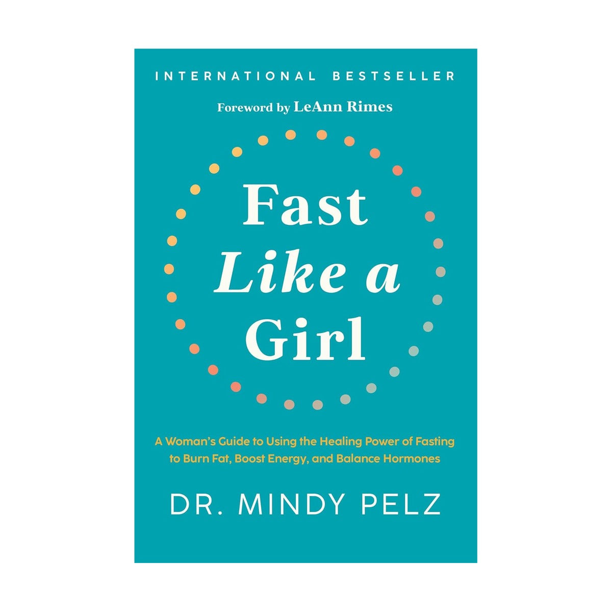 Fast Like A Girl Dr. Mindy Pelz