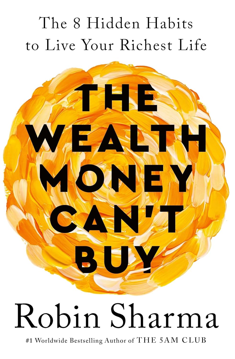 Wealth Money Can't Buy by Robin S. Sharma