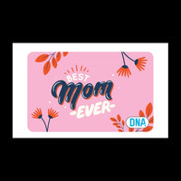 Best Mom Ever Physical Gift Card