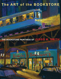 The art of the bookstore by Gibbs M. Smith