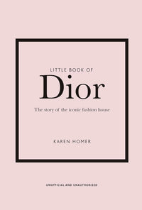 Little Book of Dior by Karen Homer