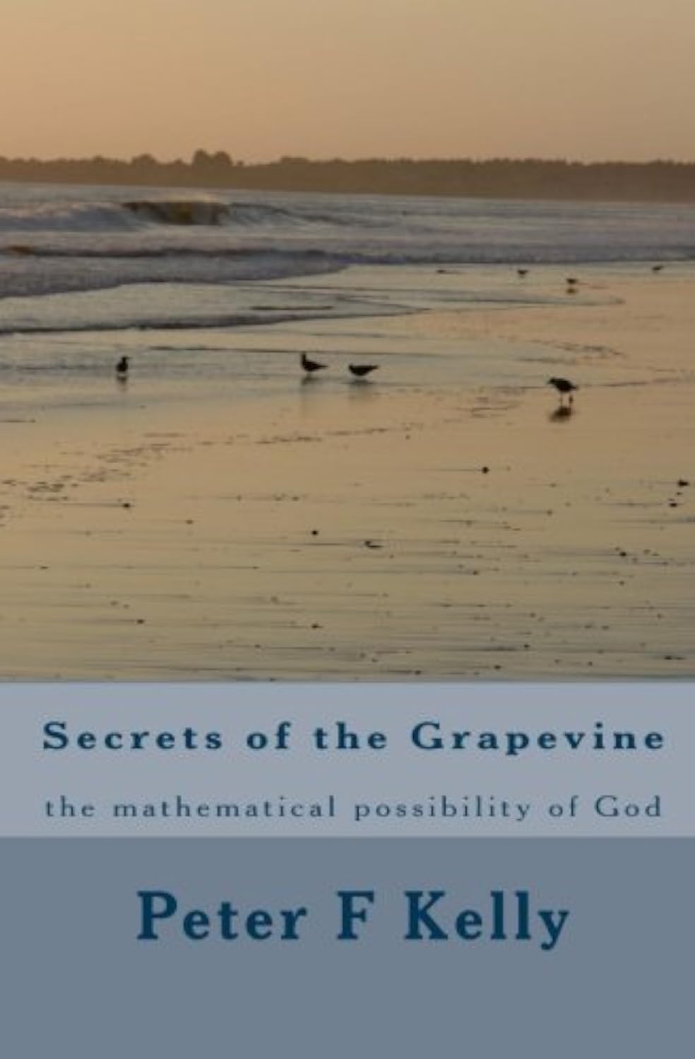 Secrets of the Grapevine by Peter F. Kelly