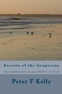 Secrets of the Grapevine by Peter F. Kelly