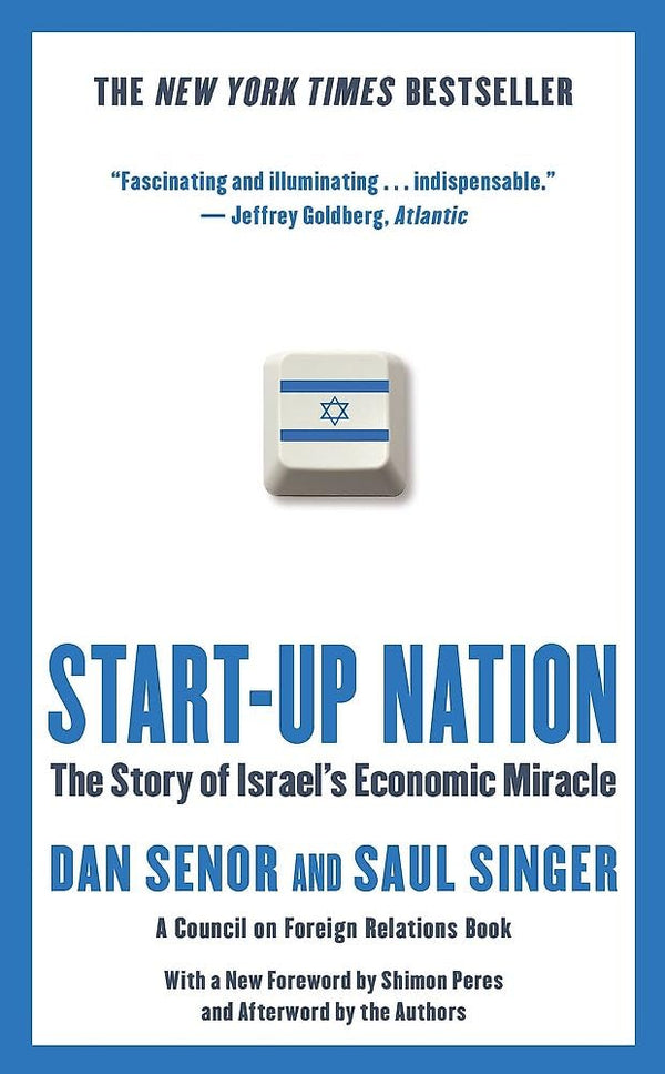 Start-up Nation: The Story of Israel's Economic Miracle by Dan Senor