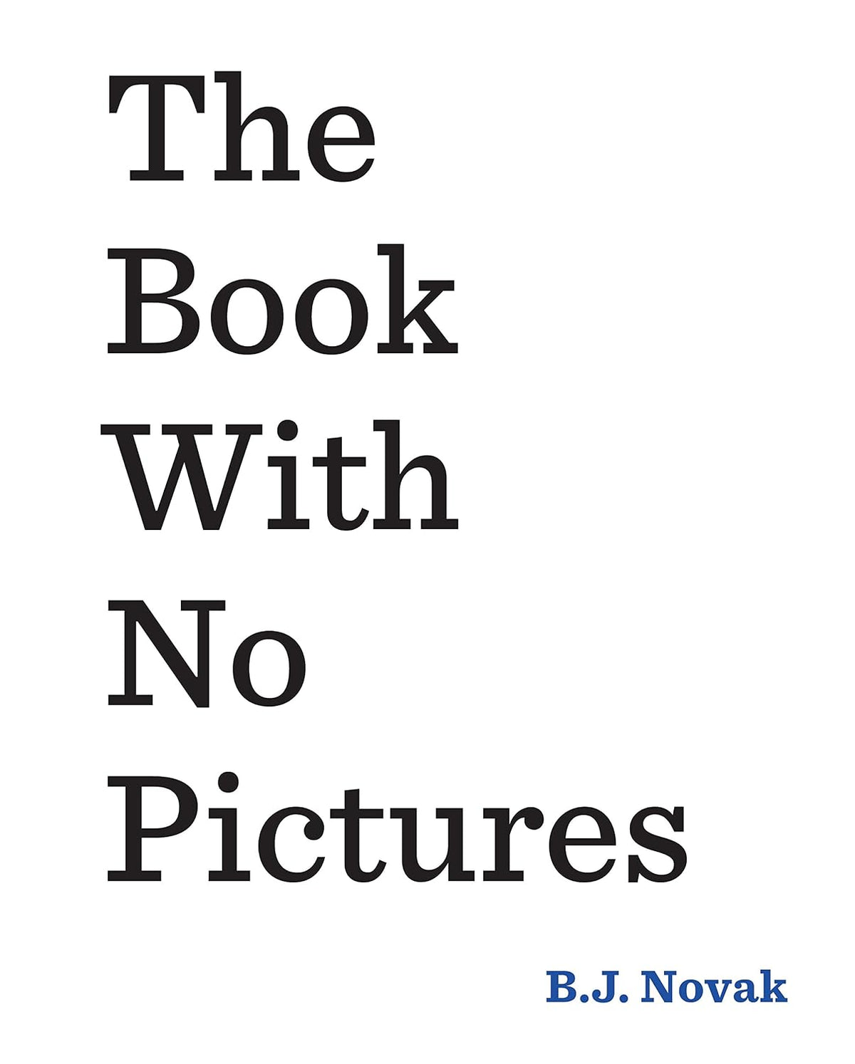 The Book with No Pictures by B. J. Novak