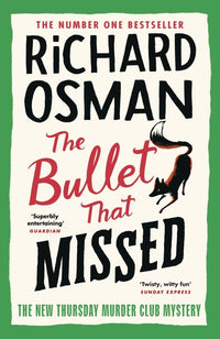 Bullet That Missed by Richard Osman