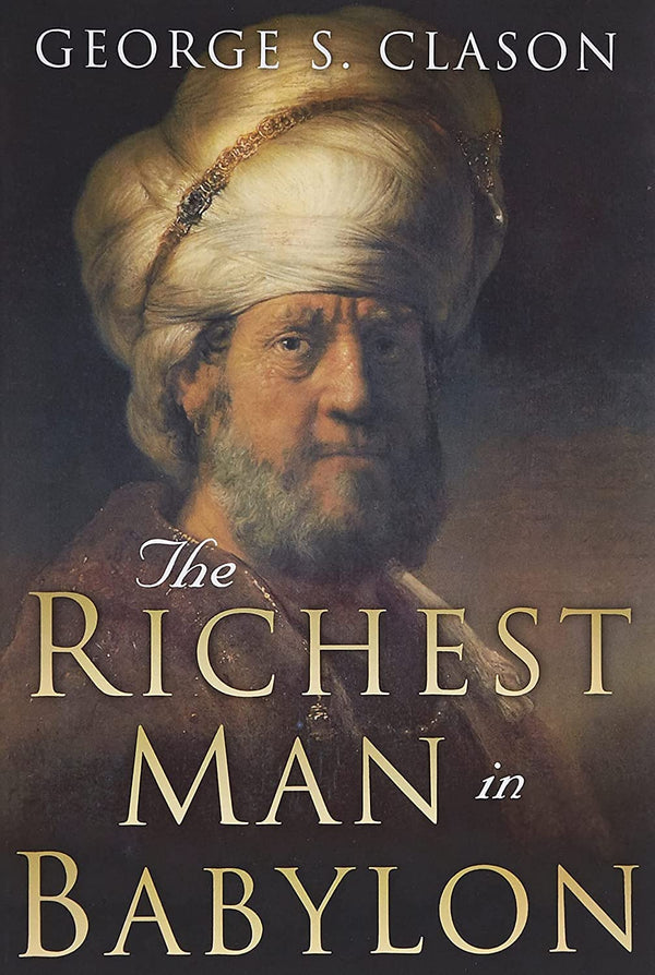 The Richest Man in Babylon by George S. Clason