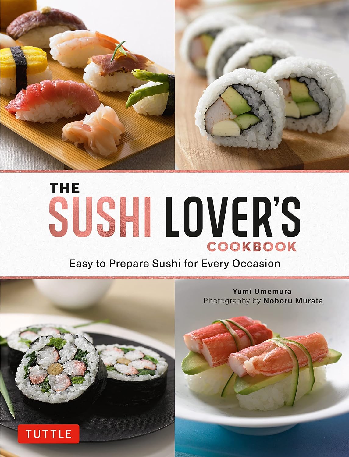 Sushi Lover's Cookbook by Yumi Umemura