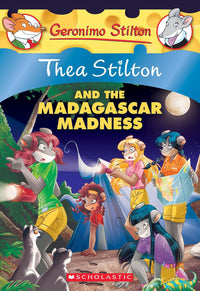 Thea Stilton and the Madagascar Madness by Elisabetta Dami