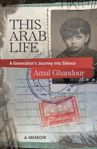 This Arab Life by Amal Ghandour