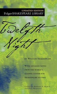 Twelfth Night (Folger Shakespeare Library) by William Shakespeare