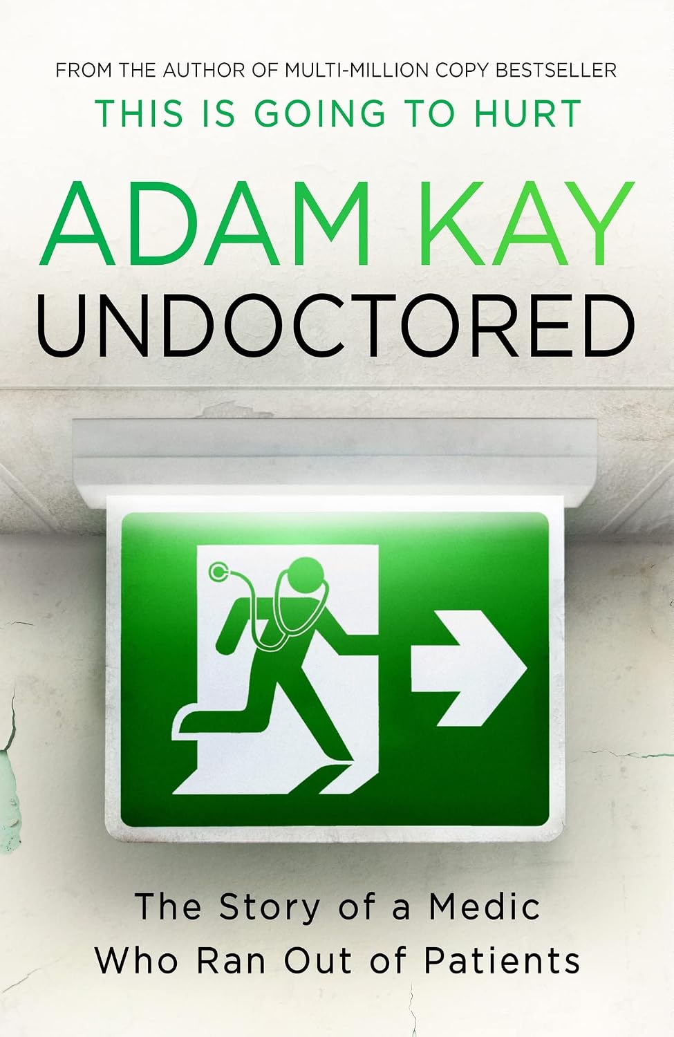 Undoctored by Adam Kay