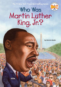 Who Was Martin Luther King, Jr.? (Who Was...?) by Bonnie Bader