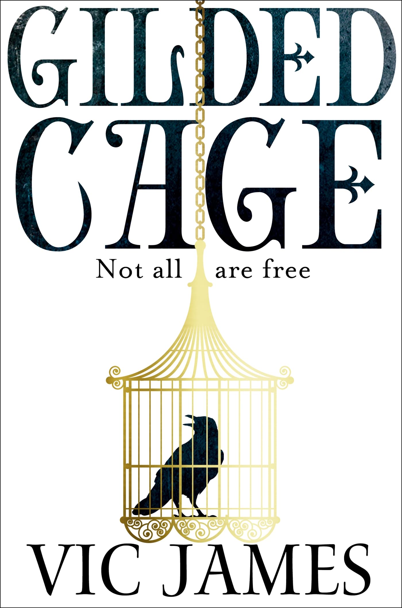 GILDED CAGE