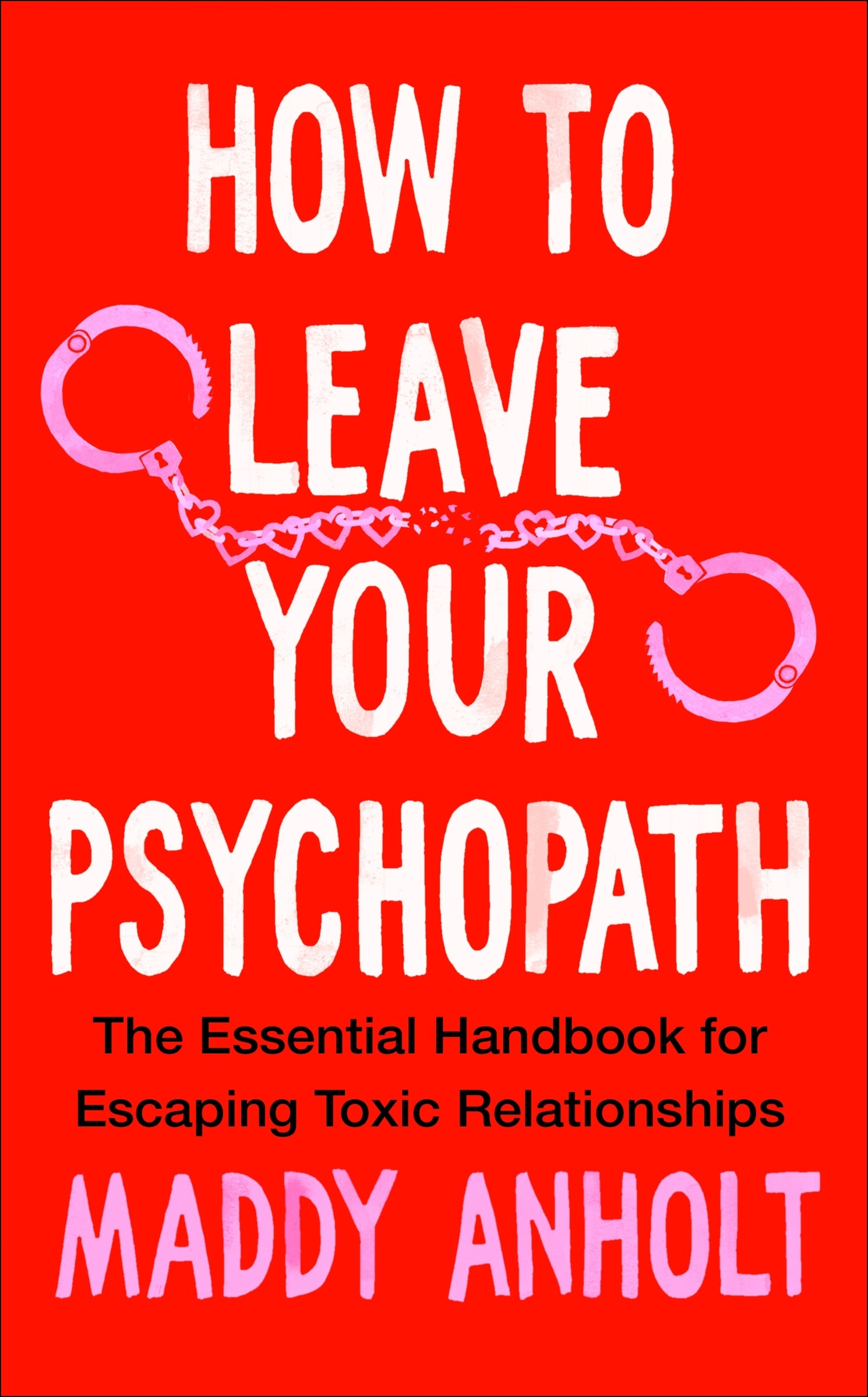 How to Leave Your Psychopath